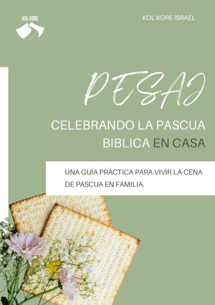 PESAJ: Celebrando la Pascua Bíblica en casa